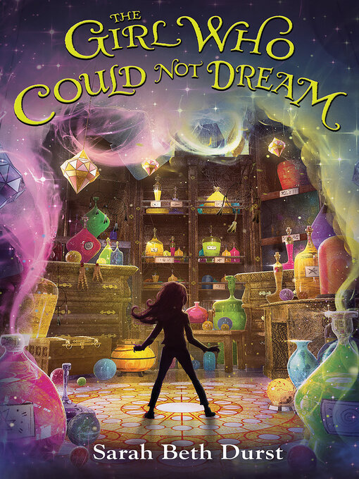 Title details for The Girl Who Could Not Dream by Sarah Beth Durst - Wait list